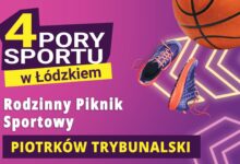 Photo of Nowy termin 4 Pór Sportu w Piotrkowie Trybunalskim!